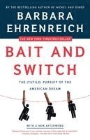 Bait and Switch: The (Futile) Pursuit of the American Dream (h�ftad)