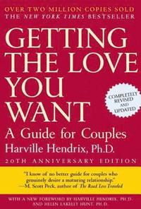 Getting the Love You Want: A Guide for Couples (h�ftad)