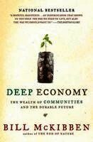 Deep Economy: The Wealth of Communities and the Durable Future (h�ftad)