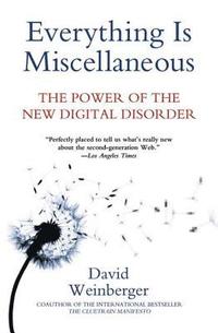 Everything is Miscellaneous (h�ftad)