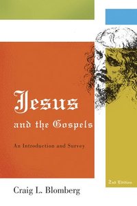 Jesus and the Gospels: An Introduction and Survey (inbunden)