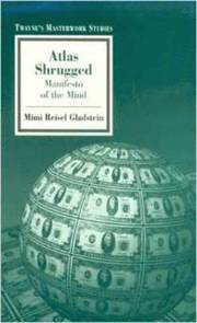 Twayne's Masterworks Series: 'Atlas Shrugged'