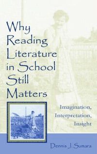 Why Reading Literature in School Still Matters (h�ftad)