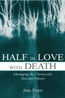 Half in Love with Death (h�ftad)
