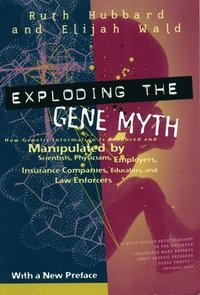 Exploding the Gene Myth (inbunden)