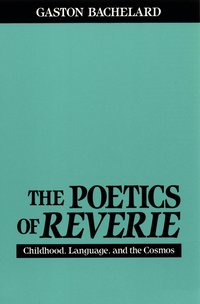 Poetics Of Reverie (h�ftad)
