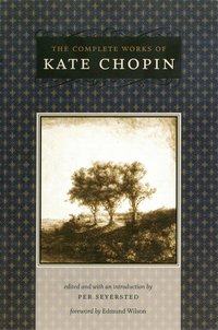 The Complete Works of Kate Chopin (h�ftad)