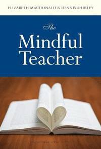 The Mindful Teacher (h�ftad)