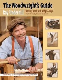 The Woodwright's Guide (h�ftad)