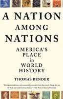 A Nation Among Nations: America's Place in World History (h�ftad)