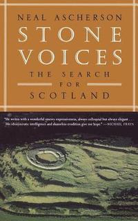 Stone Voices: The Search for Scotland (h�ftad)