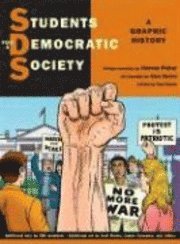Students for a Democratic Society: A Graphic History (h�ftad)