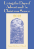 Living the Days of Advent and the Christmas Season 2012