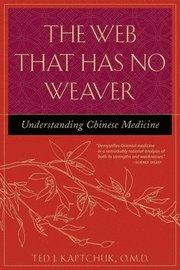The Web That Has No Weaver the Web That Has No Weaver: Understanding Chinese Medicine Understanding Chinese Medicine (h�ftad)