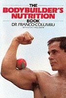 The Bodybuilder's Nutrition Book (h�ftad)
