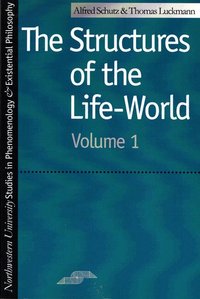 Structures of the Life-world - Volume 1 (h�ftad)