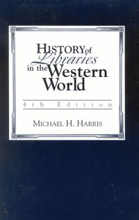 History of Libraries in the Western World (h�ftad)