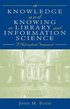 Knowledge and Knowing in Library and Information Science