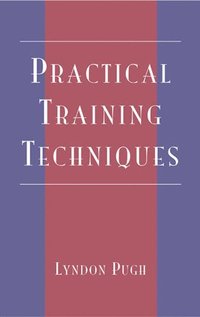 Practical Training Techniques (h�ftad)