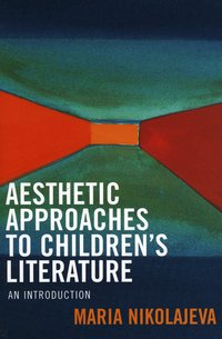 Aesthetic Approaches to Childrens Literature (inbunden)