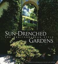 Sun-Drenched Gardens (inbunden)
