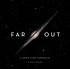 Far Out