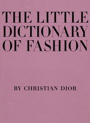 The Little Dictionary of Fashion: A Guide to Dress Sense for Every Woman (inbunden)