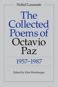 Collected Poems of Octavio Paz 1957-1987, The (h�ftad)