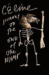 Journey To The End Of The Night (h�ftad)