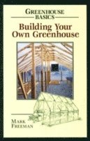 Building Your Own Greenhouse (h�ftad)