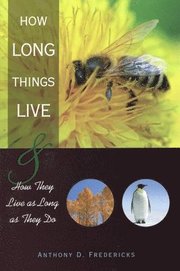 How Long Things Live (h�ftad)