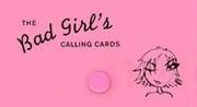 The Bad Girl's Calling Cards