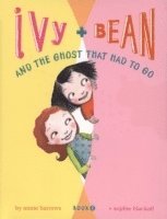 Ivy and Bean and Ghost Had to Go: Bk. 2 (h�ftad)