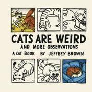 Cats Are Weird (inbunden)
