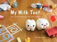 My Milk Toof (inbunden)