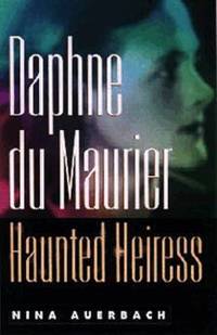 Daphne Du Maurier, Haunted Heiress (inbunden)