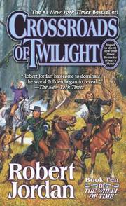 Crossroads of Twilight: Book Ten of 'The Wheel of Time' (pocket)