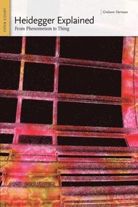 Heidegger Explained (h�ftad)