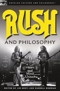 Rush and Philosophy (h�ftad)