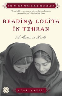 Reading Lolita in Tehran: A Memoir in Books (h�ftad)