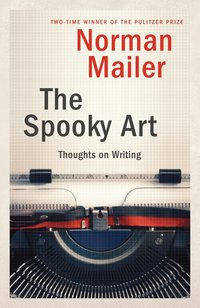 The Spooky Art: Thoughts on Writing (h�ftad)
