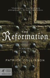 The Reformation: A History (h�ftad)