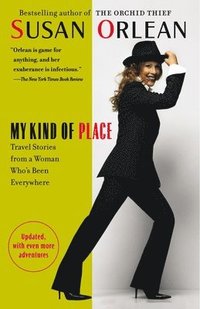 My Kind of Place: Travel Stories from a Woman Who's Been Everywhere (h�ftad)