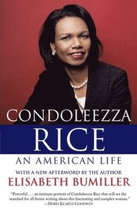 Condoleezza Rice: An American Life: A Biography (h�ftad)