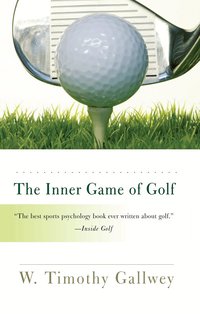 The Inner Game of Golf (h�ftad)