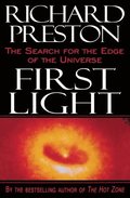 First Light: The Search for the Edge of the Universe