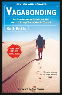 Vagabonding: An Uncommon Guide to the Art of Long-Term World Travel (h�ftad)