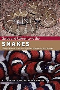 Guide and Reference to the Snakes of Western North America (North of Mexico) and Hawaii (h�ftad)