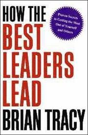 How the Best Leaders Lead (inbunden)