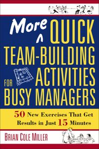 More Quick Team-Building Activities for Busy Managers (h�ftad)